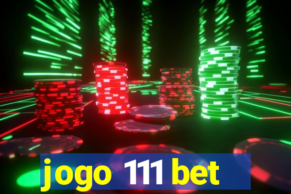 jogo 111 bet